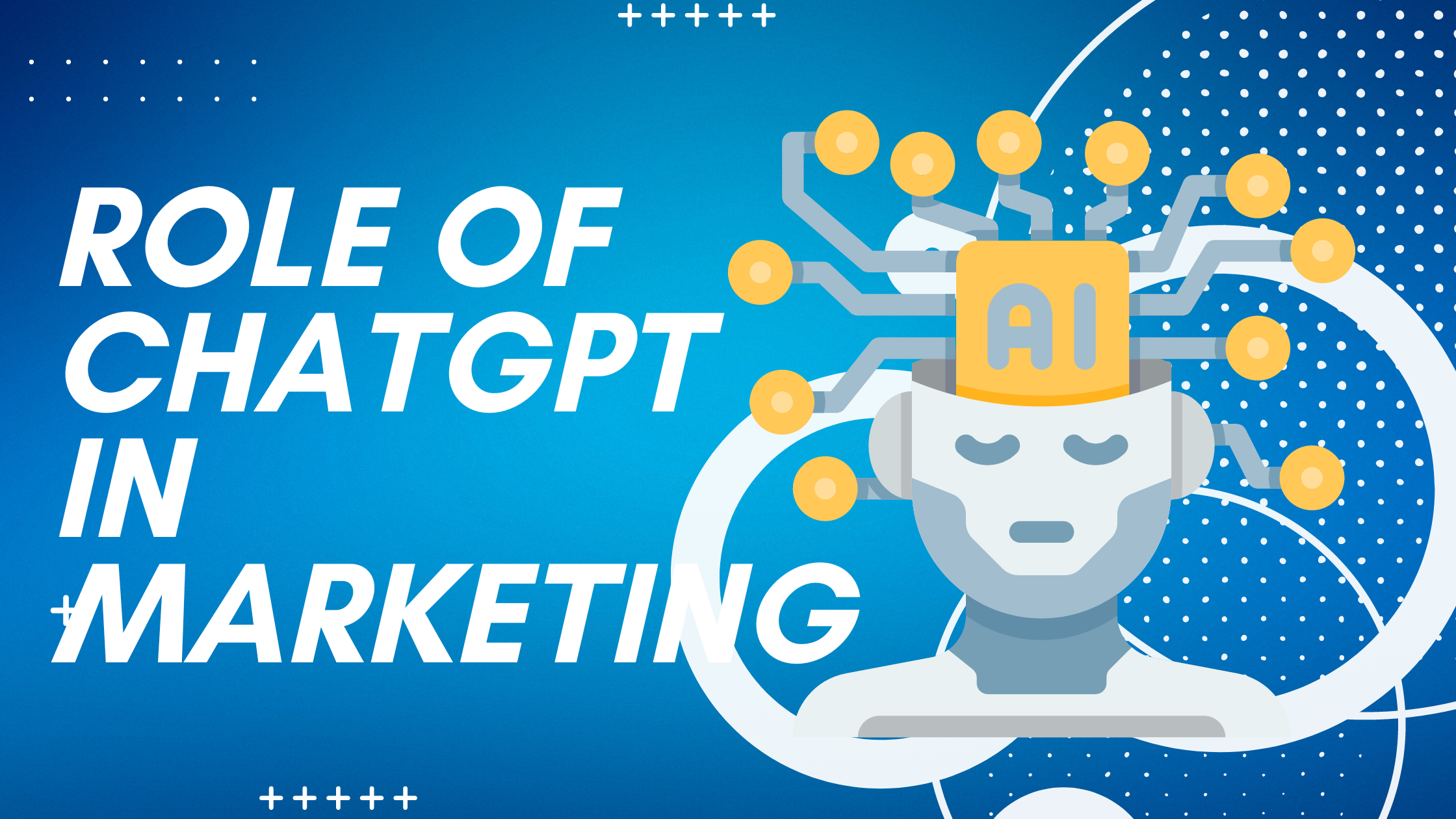 5 Outstanding ways to level up marketing using ChatGPT