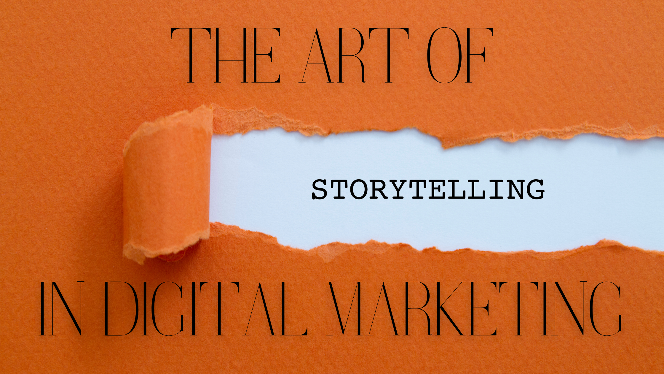 The Art of Storytelling in Digital Marketing